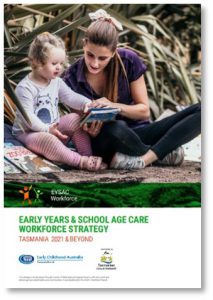 An image of the front cover of the Early Years & School Age Care Workforce Strategy: Tasmania 2021 & Beyond